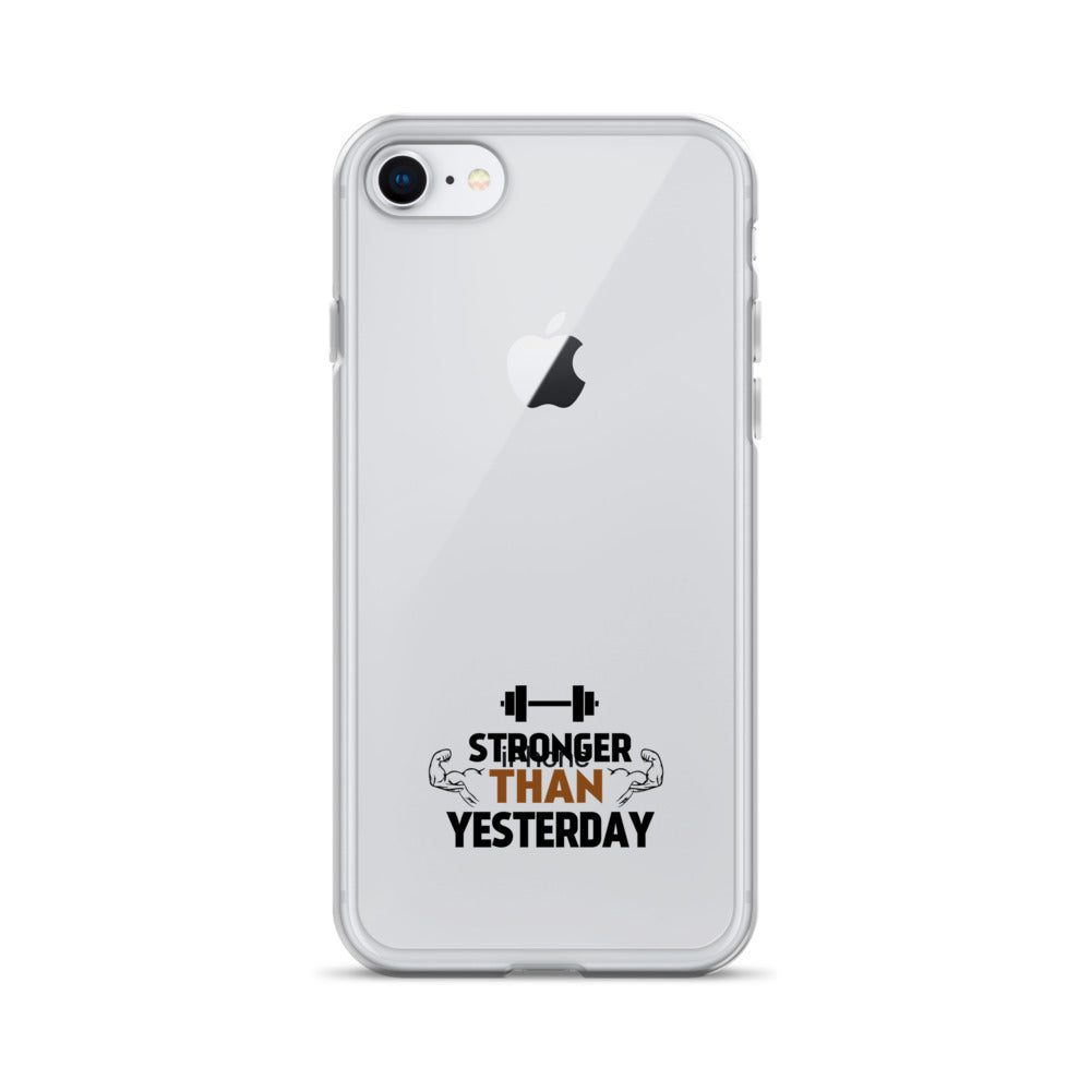 STRONGER THAN YESTERDAY - iPhone Case
