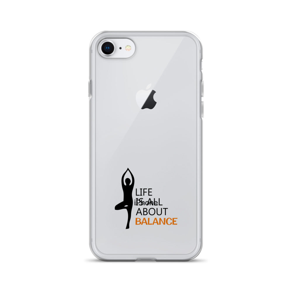 LIFE IS ALL ABOUT BALANCE - iPhone Case