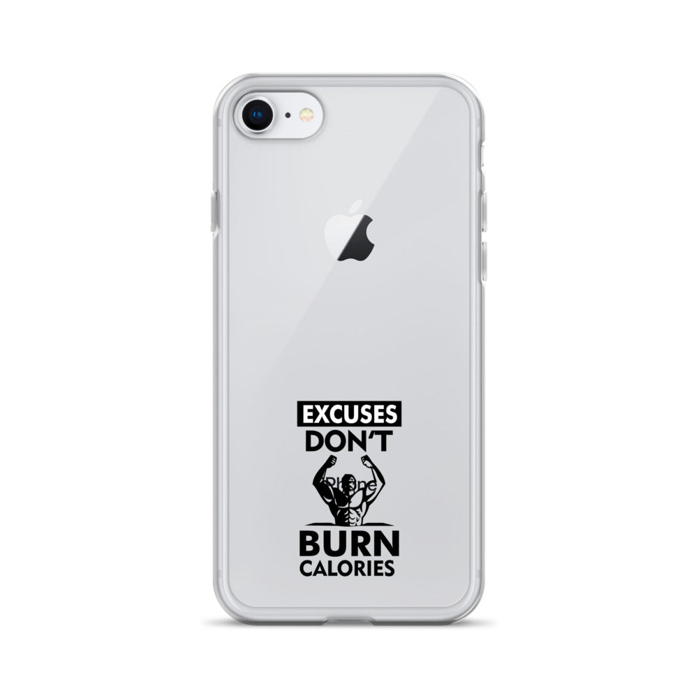 EXCUSES DON'T BURN CALORIES - iPhone Case