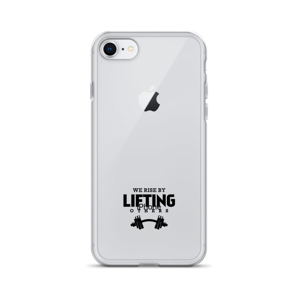 WE RISE BY LIFTING OTHERS - iPhone Case