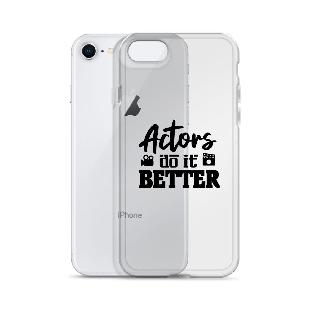 Actors do it better - iPhone Case Transparent