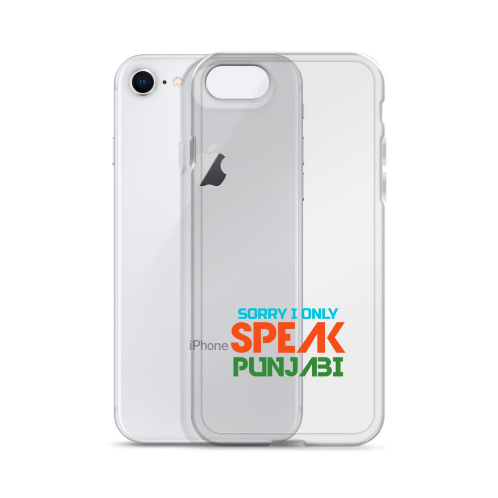 SORRY I ONLY SPEAK PUNJABI - iPhone Case