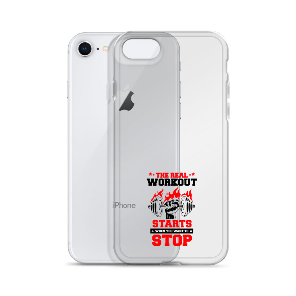 THE REAL WORKOUT STARTS - iPhone Case