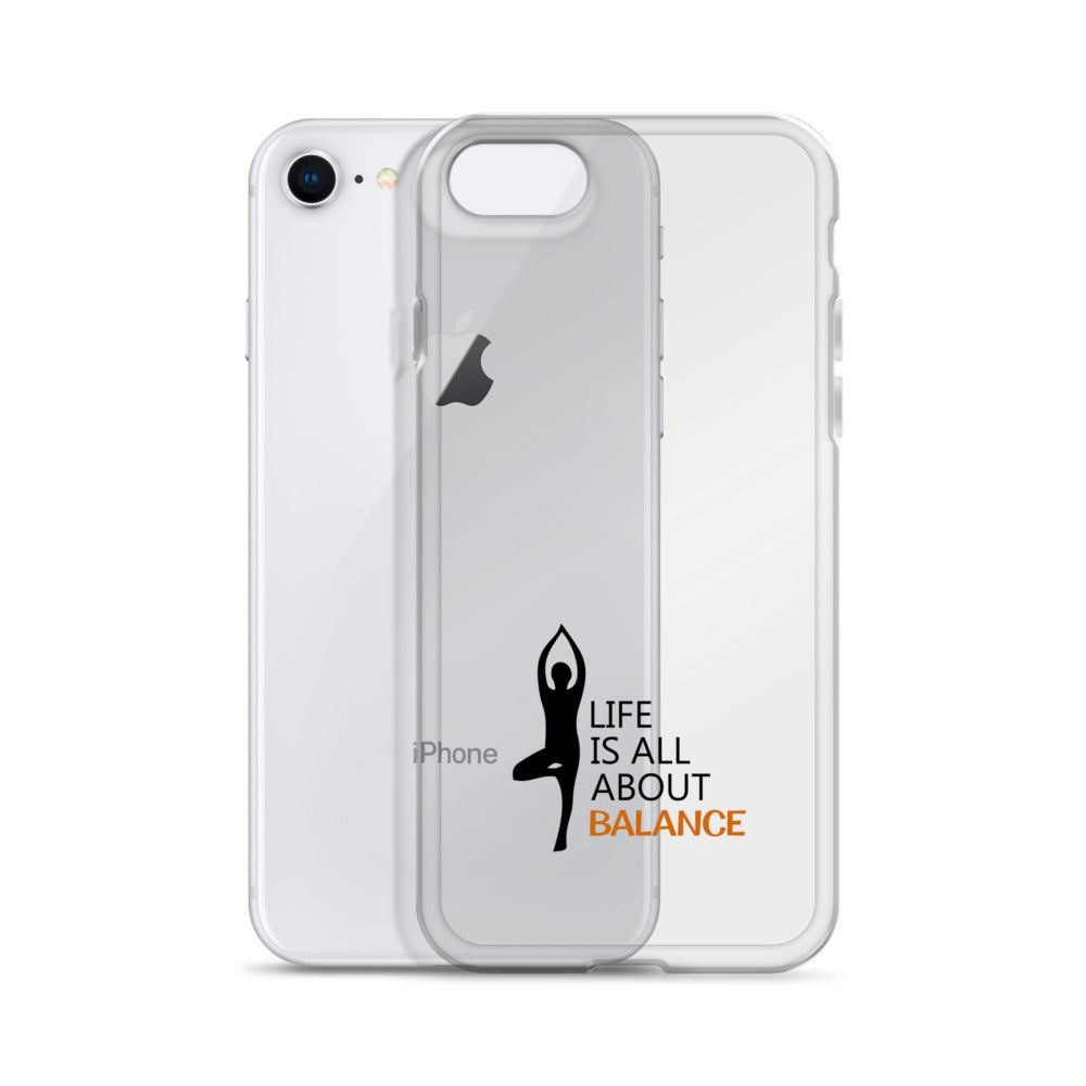 LIFE IS ALL ABOUT BALANCE - iPhone Case