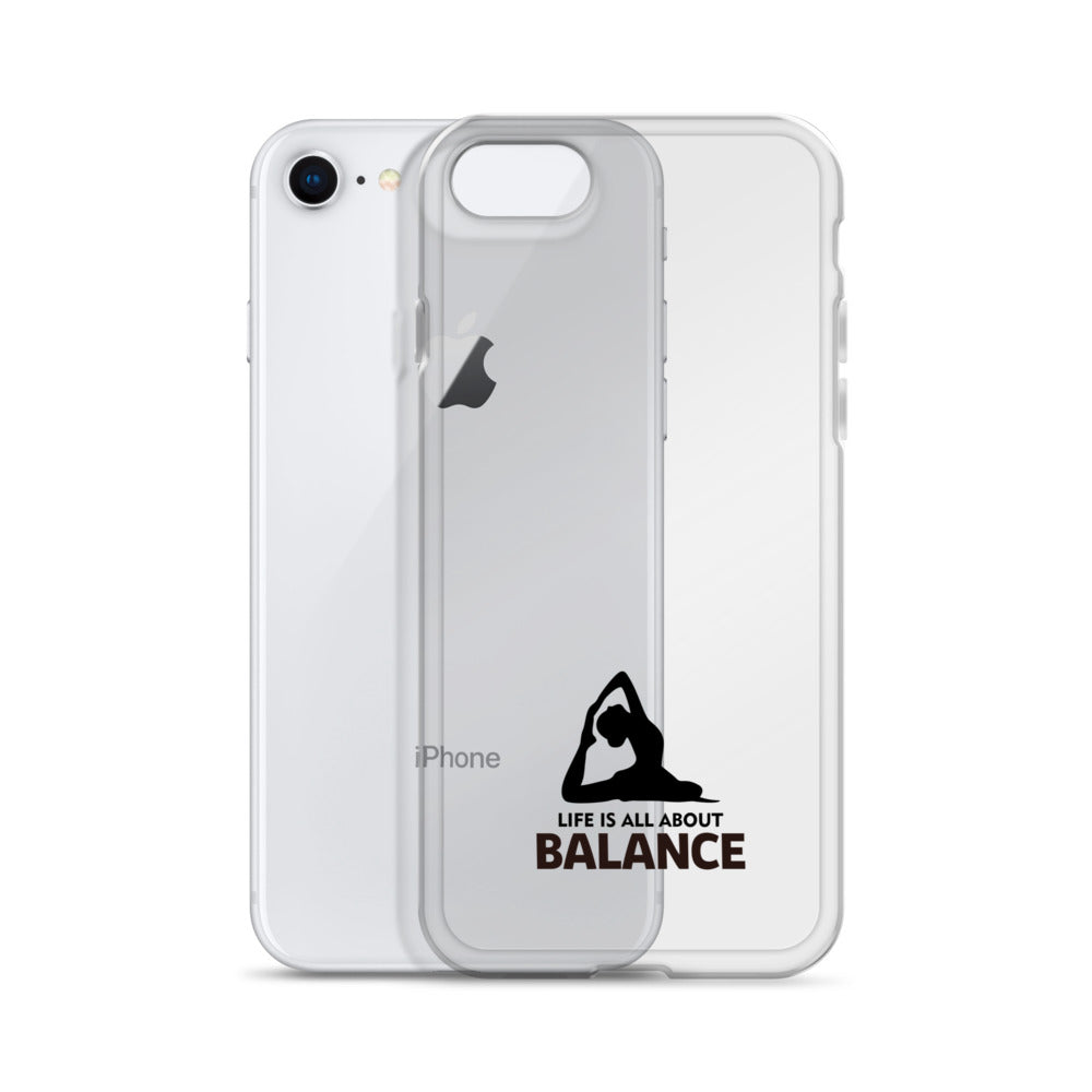 LIFE IS ALL ABOUT BALANCE - iPhone Case