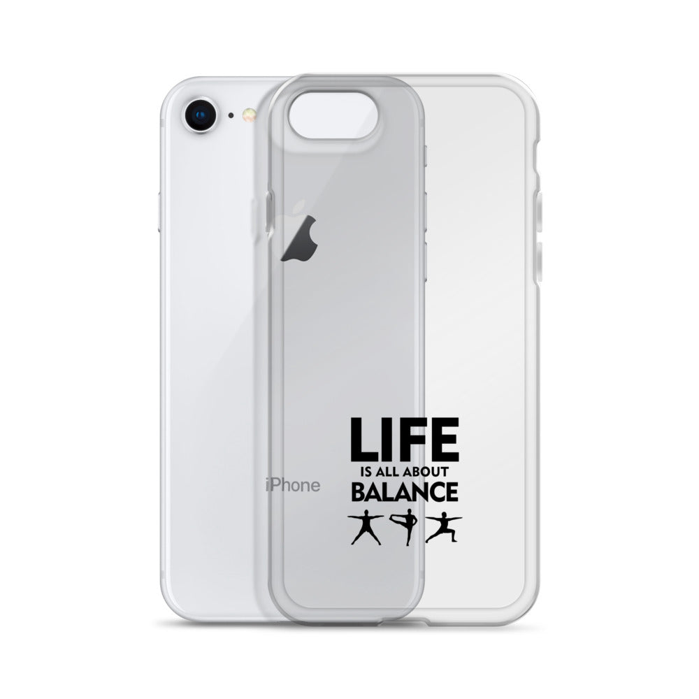 LIFE IS ALL ABOUT BALANCE - iPhone Case