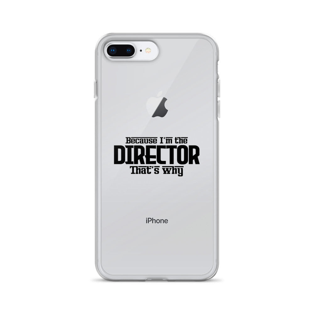 I'm the director- iPhone Case Transparent