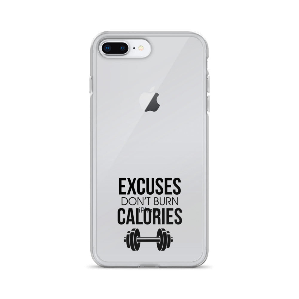 EXCUSES DON'T BURN CALORIES - iPhone Case
