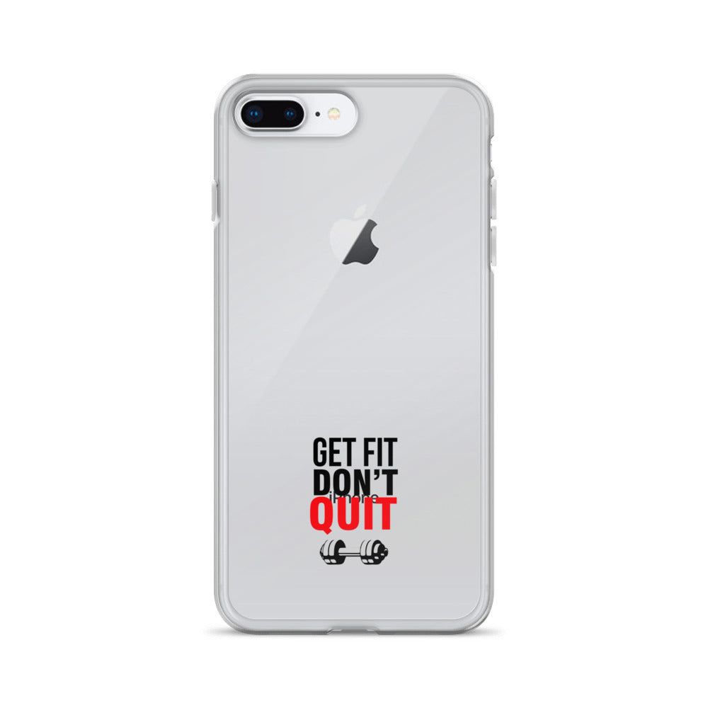 GET FIT DON'T QUIT - iPhone Case