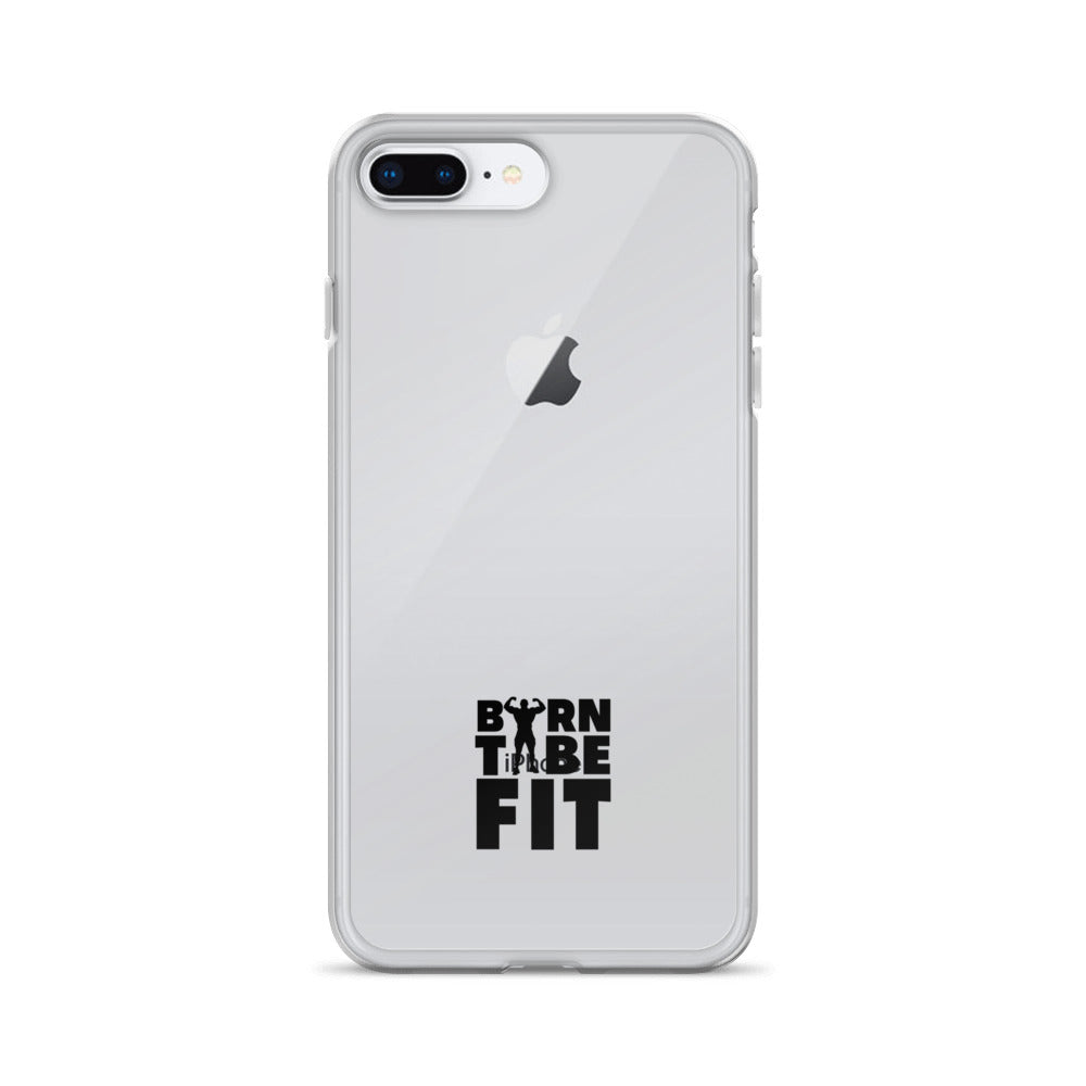 BORN TO BE FIT- iPhone Case