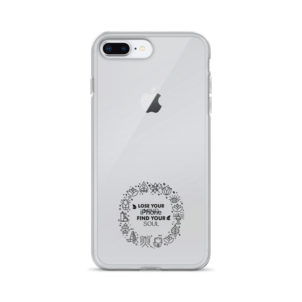 LOSE YOUR MIND FIND YOUR SOUL - iPhone Case
