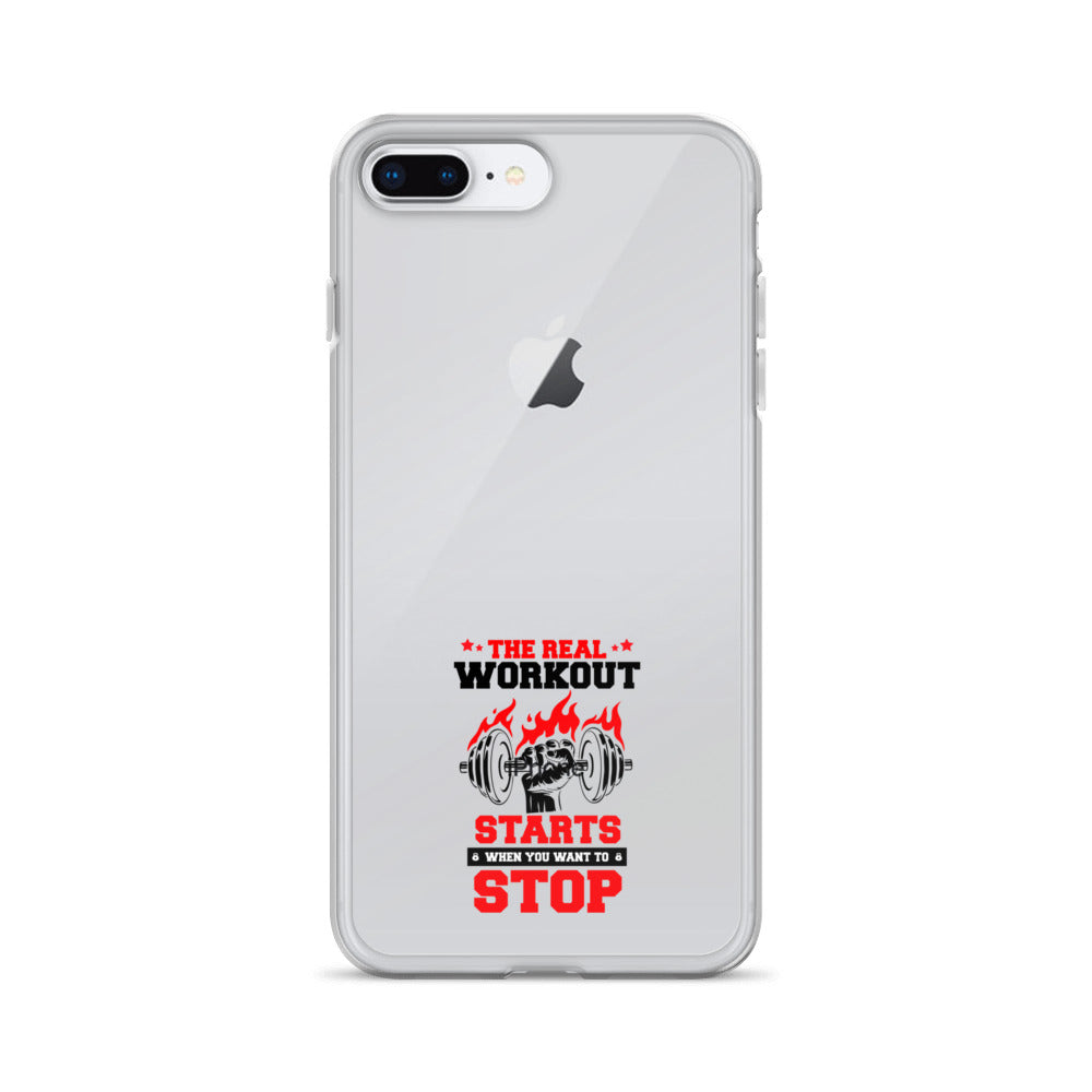 THE REAL WORKOUT STARTS - iPhone Case