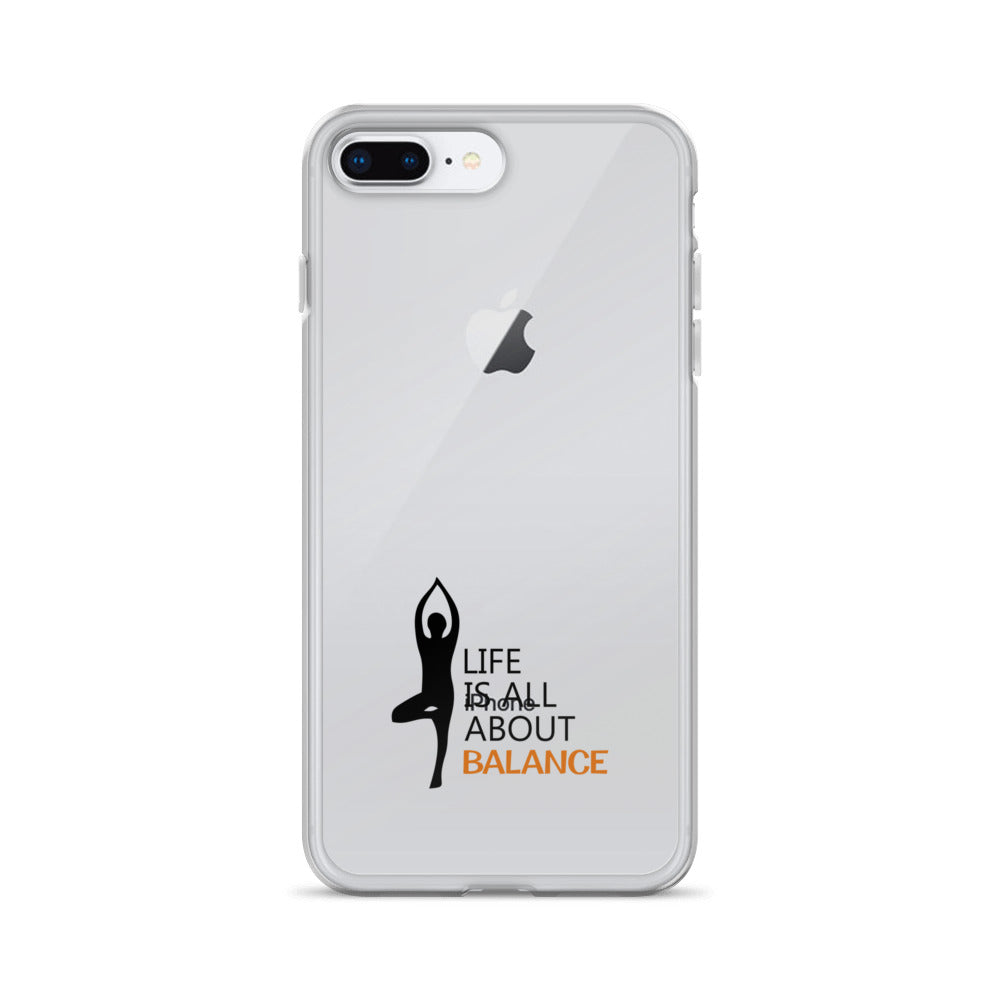 LIFE IS ALL ABOUT BALANCE - iPhone Case
