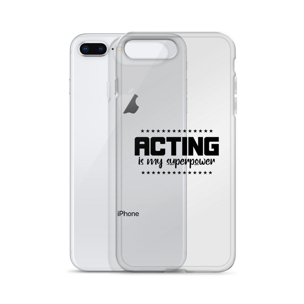 Acting is my superpower - iPhone Case Transparent