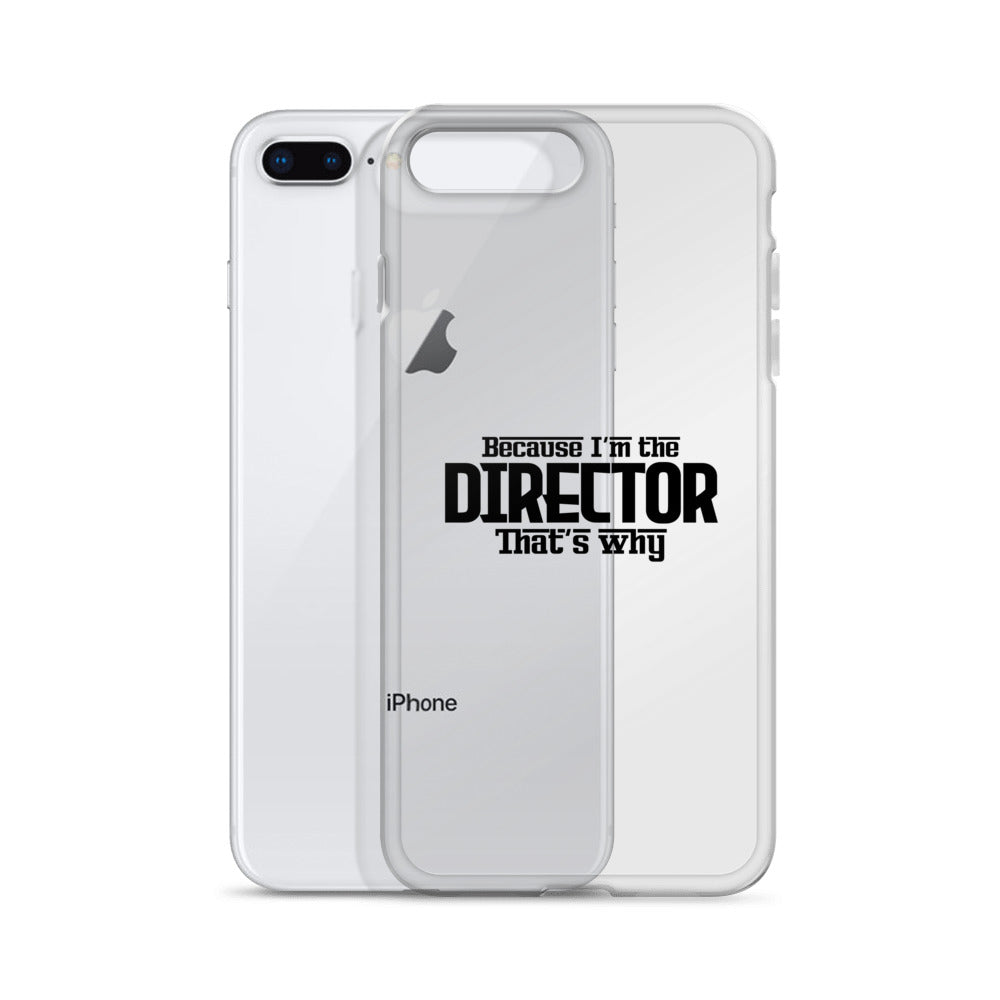 I'm the director- iPhone Case Transparent