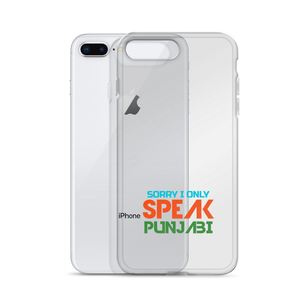 SORRY I ONLY SPEAK PUNJABI - iPhone Case