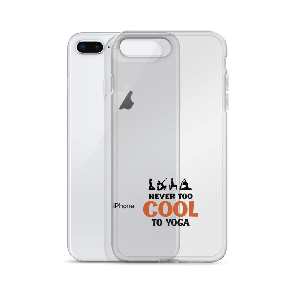 NEVER TOO COOL TO YOGA - iPhone Case