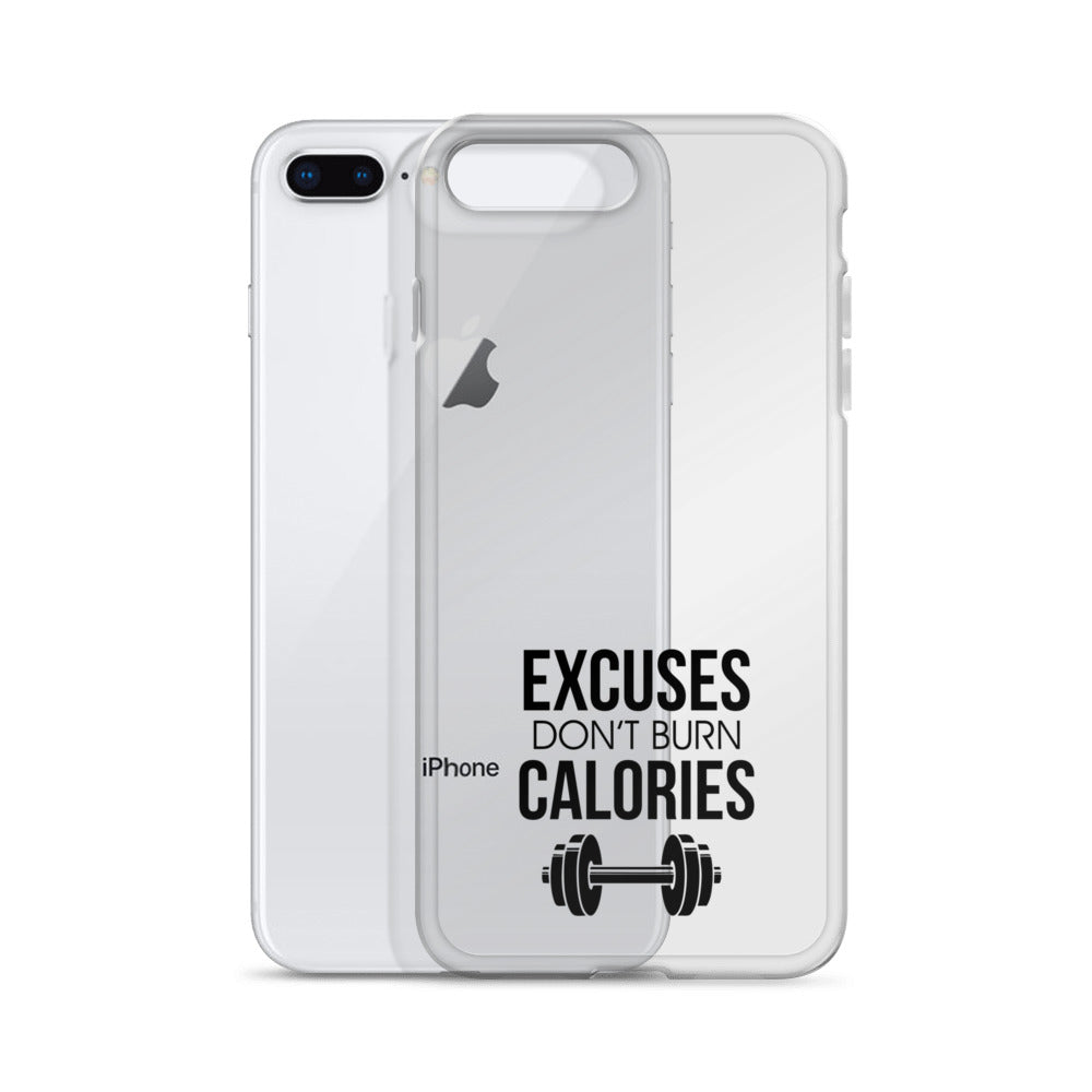 EXCUSES DON'T BURN CALORIES - iPhone Case