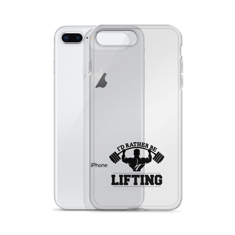 I'D RATHER BE LIFTING - iPhone Case