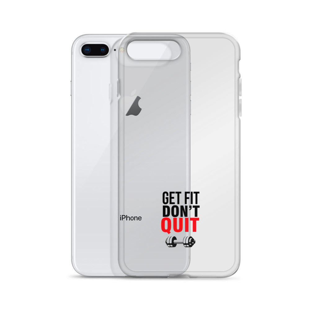 GET FIT DON'T QUIT - iPhone Case