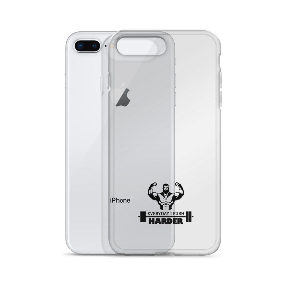 EVERYDAY I PUSH HARDER - iPhone Case