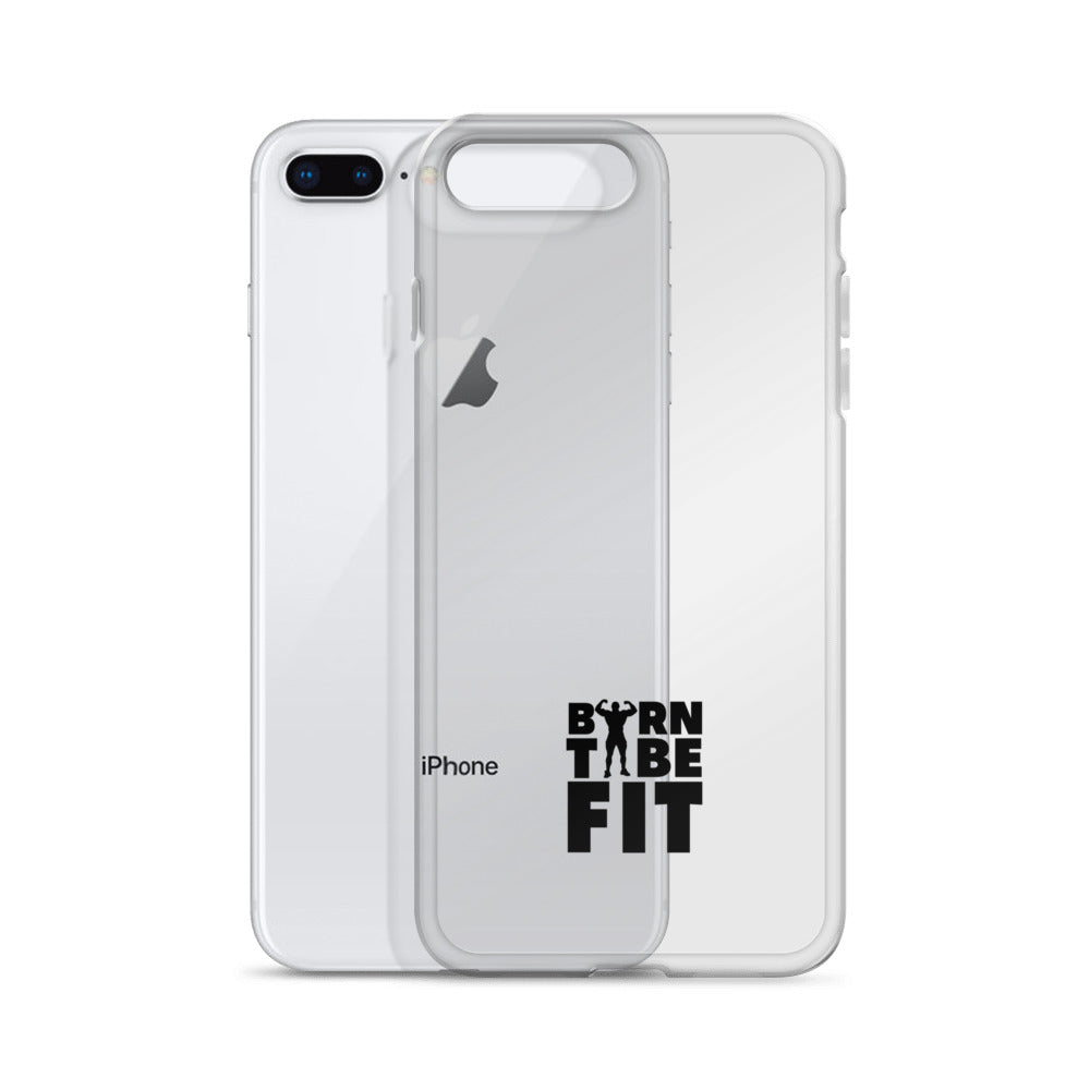 BORN TO BE FIT- iPhone Case