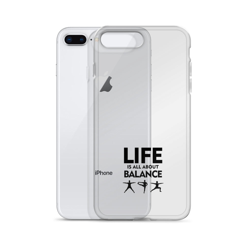 LIFE IS ALL ABOUT BALANCE - iPhone Case