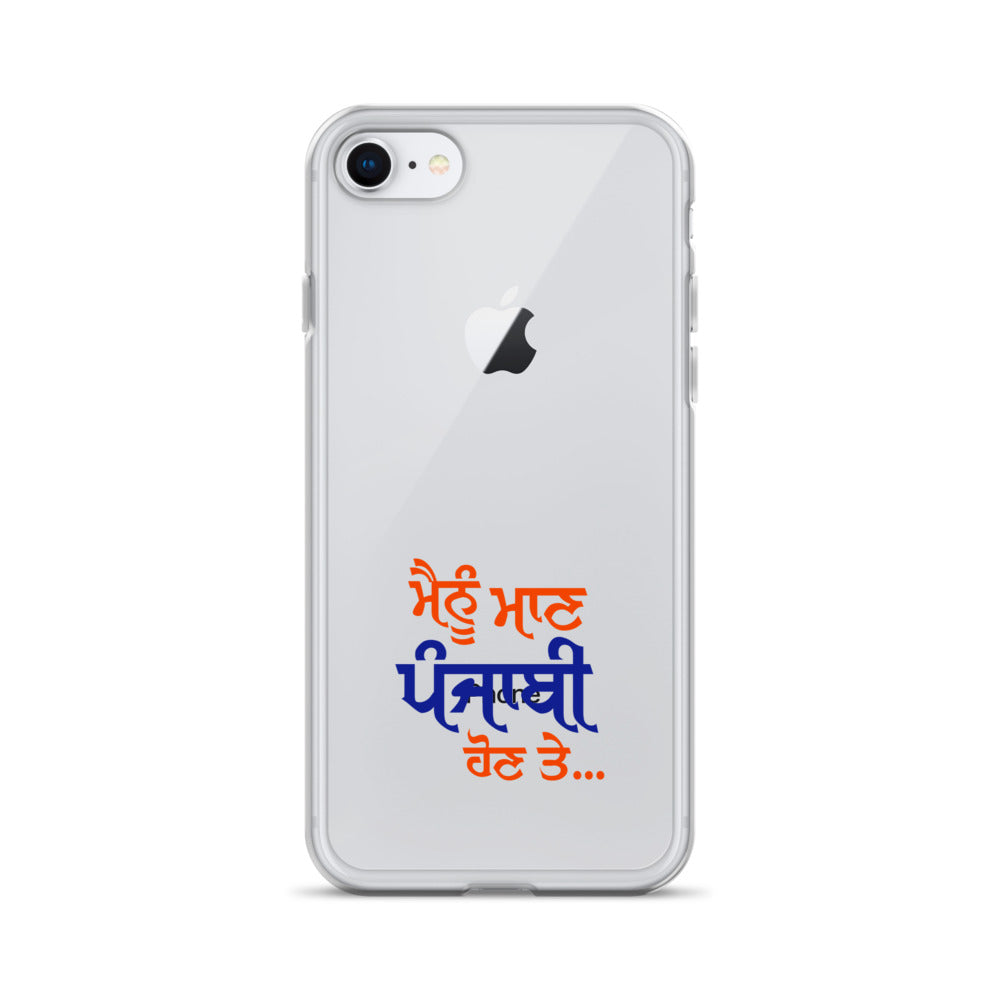 MAINU MAAN PUNJABI HON TE - iPhone Case