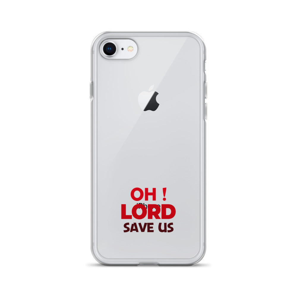 OH ! LORD SAVE US - iPhone Case