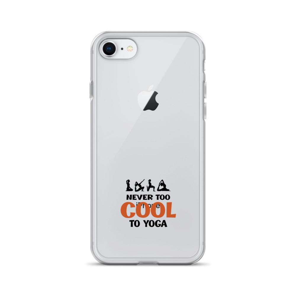 NEVER TOO COOL TO YOGA - iPhone Case