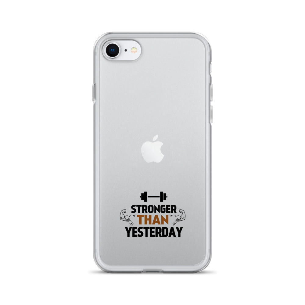 STRONGER THAN YESTERDAY - iPhone Case