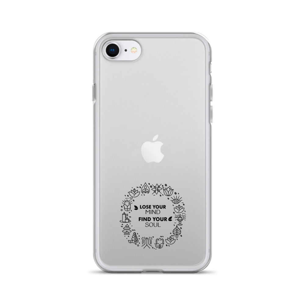LOSE YOUR MIND FIND YOUR SOUL - iPhone Case