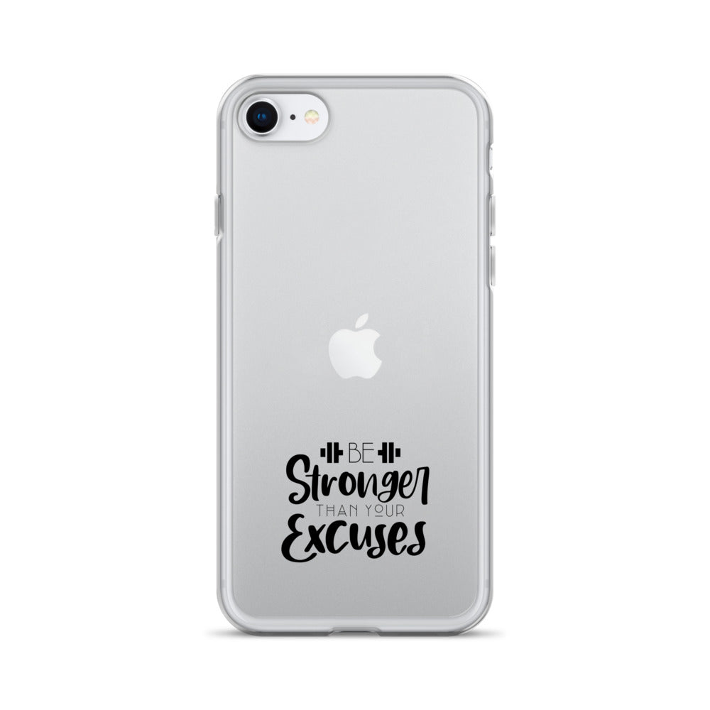 BE STRONGER THAN YOUR EXCUSES - iPhone Case