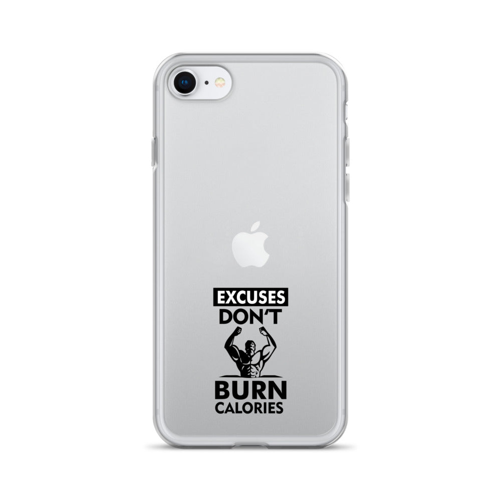 EXCUSES DON'T BURN CALORIES - iPhone Case