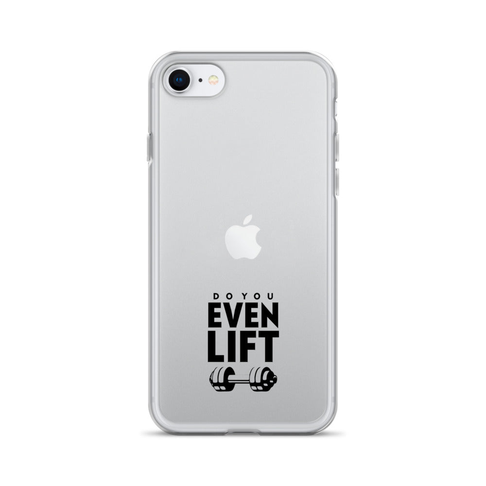 DO YOU EVEN LIFT - iPhone Case