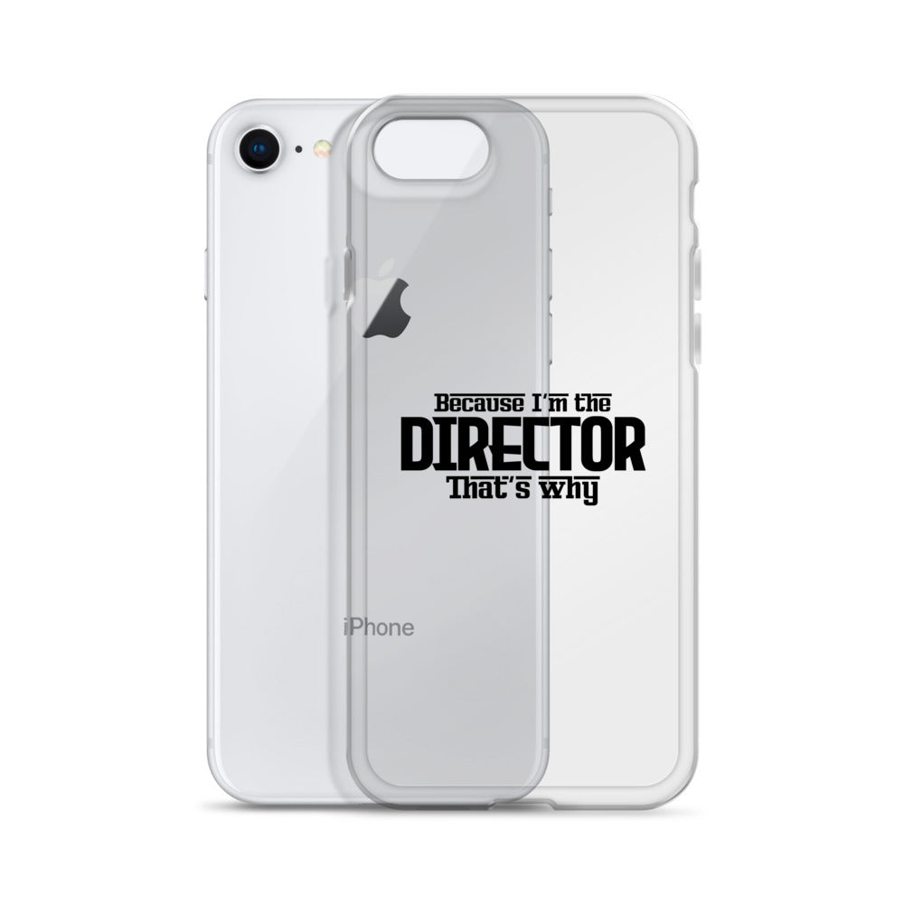 I'm the director- iPhone Case Transparent