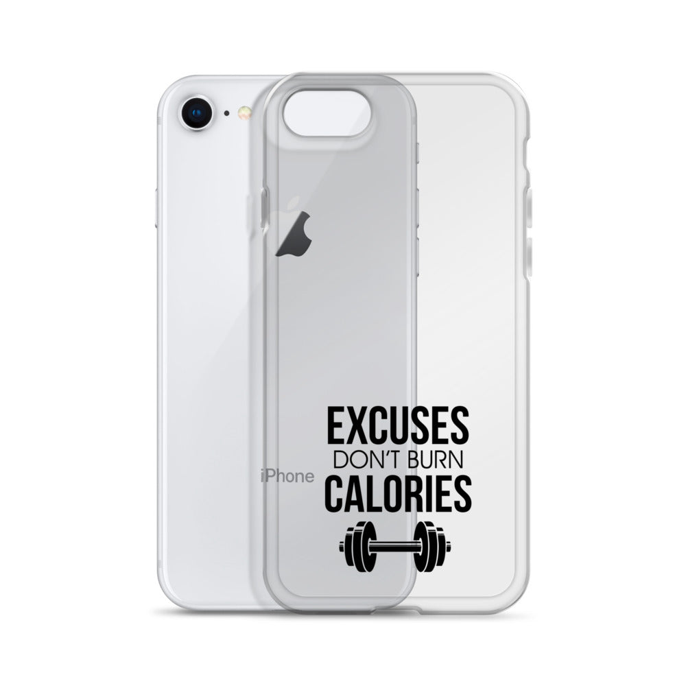 EXCUSES DON'T BURN CALORIES - iPhone Case