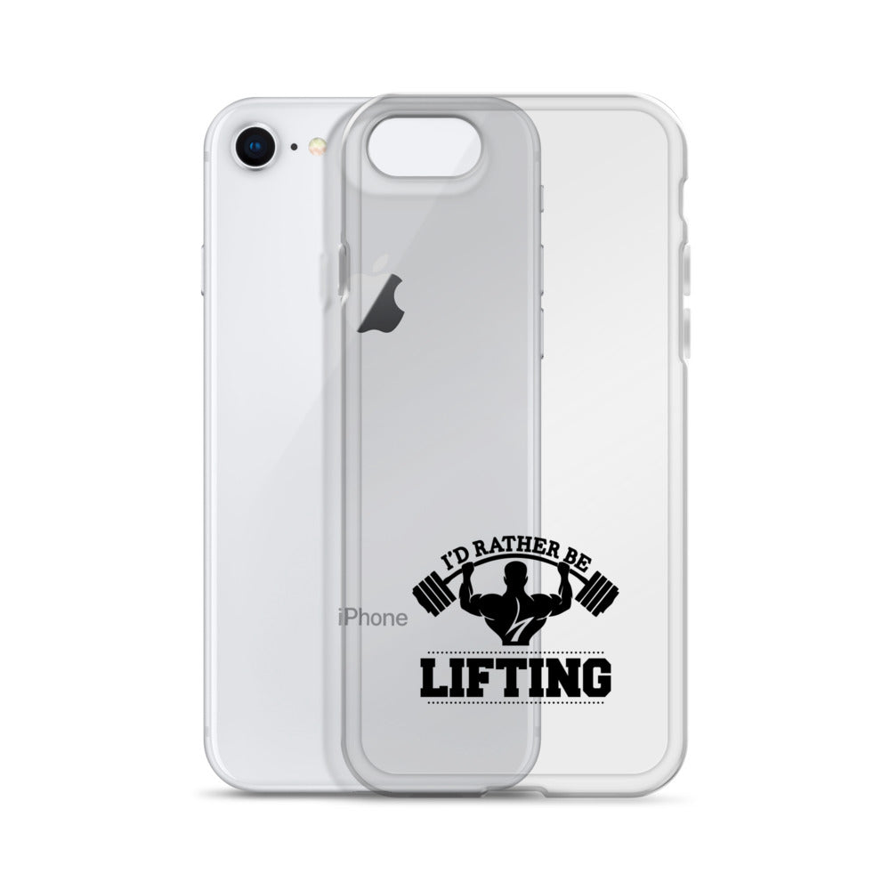 I'D RATHER BE LIFTING - iPhone Case