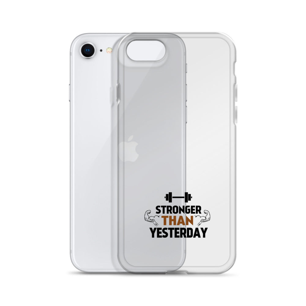 STRONGER THAN YESTERDAY - iPhone Case