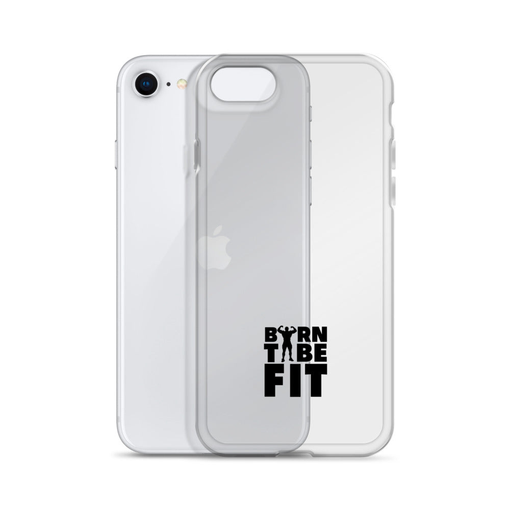 BORN TO BE FIT- iPhone Case