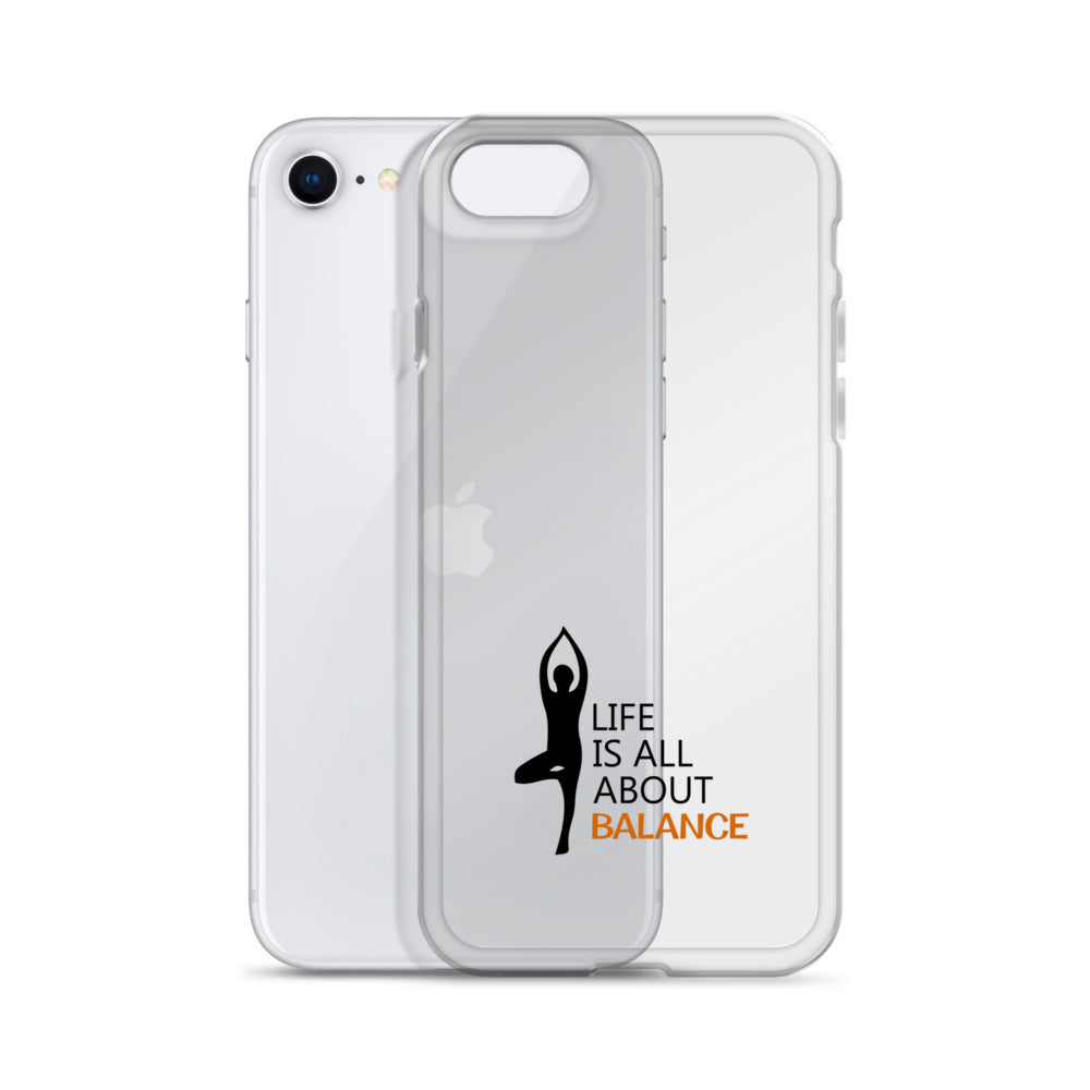 LIFE IS ALL ABOUT BALANCE - iPhone Case