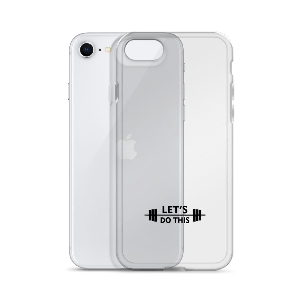 LET'S DO THIS - iPhone Case