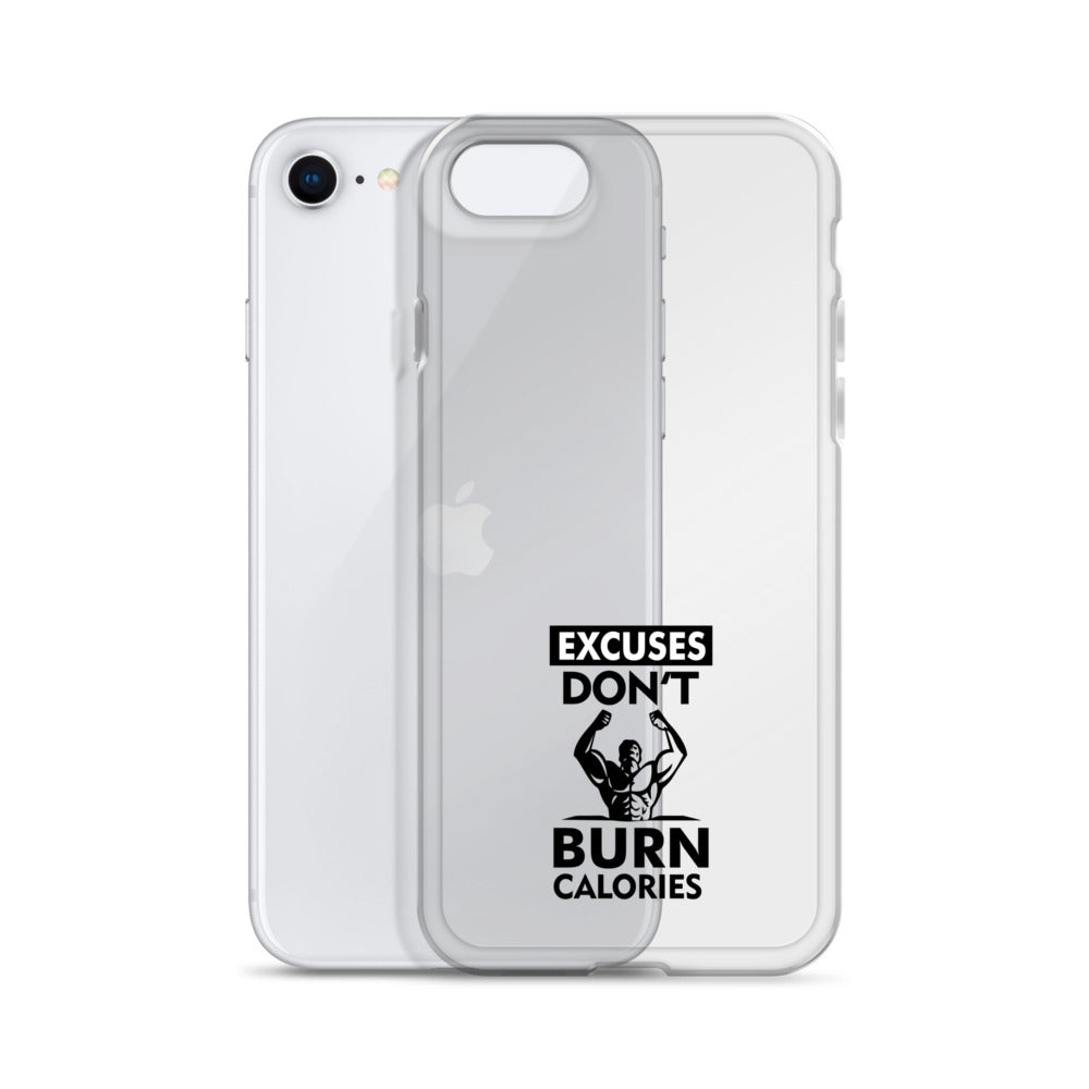 EXCUSES DON'T BURN CALORIES - iPhone Case