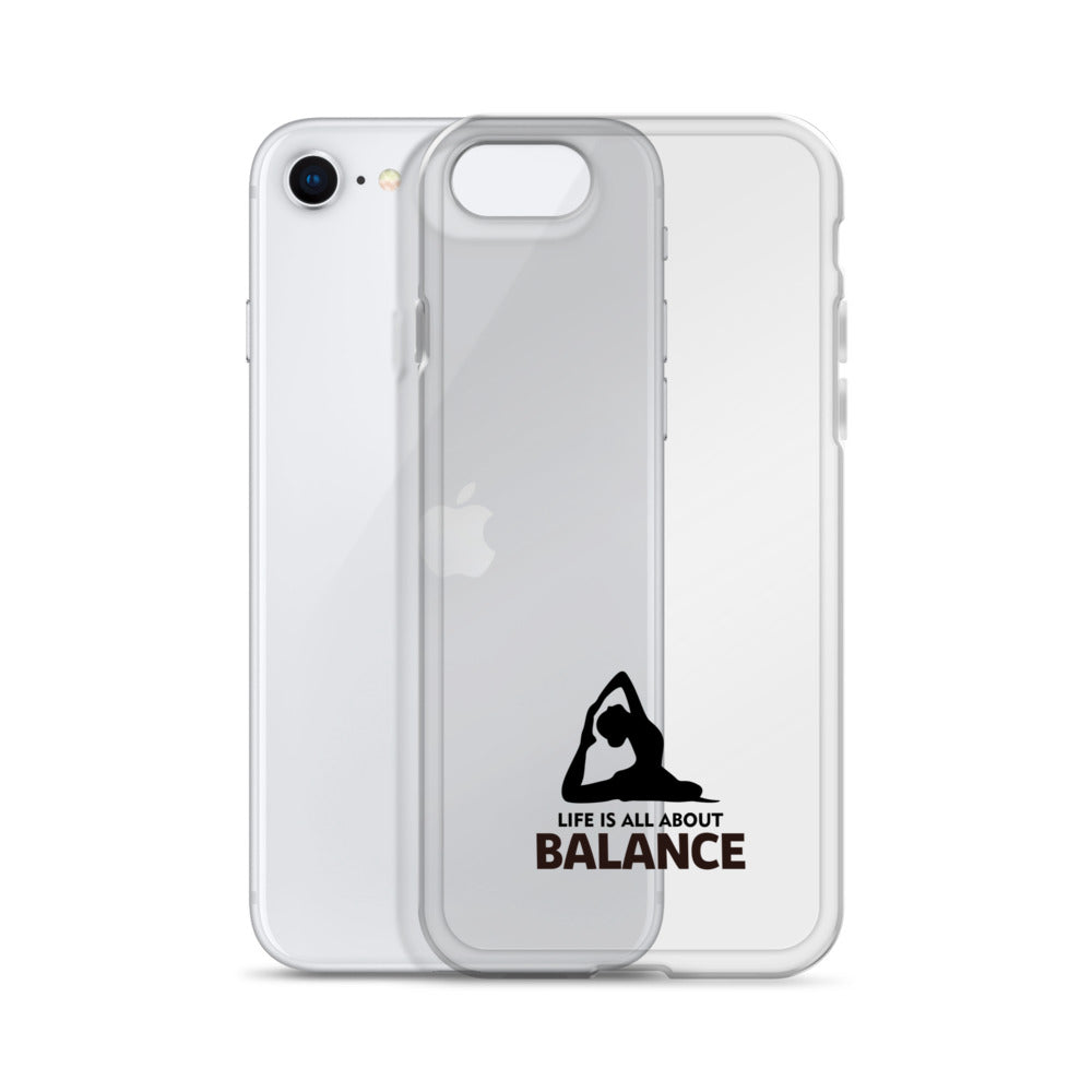 LIFE IS ALL ABOUT BALANCE - iPhone Case