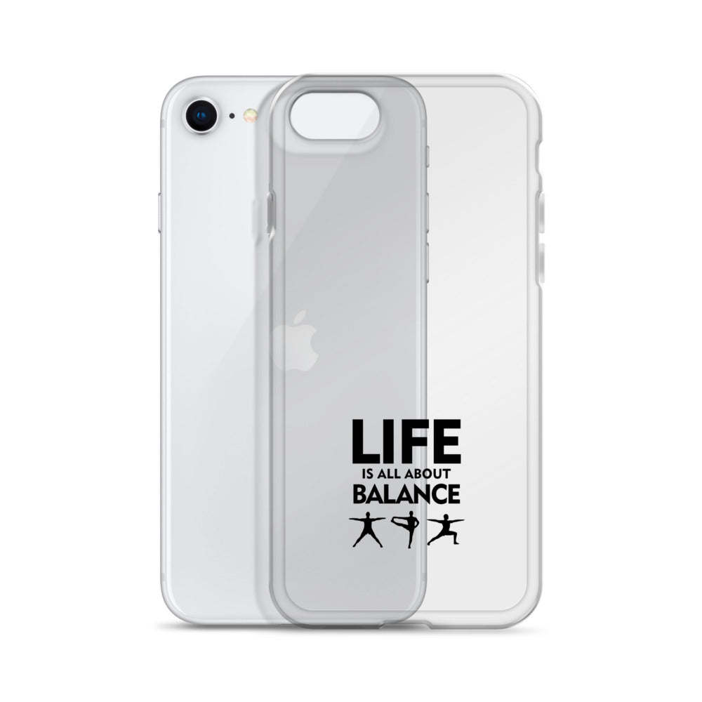 LIFE IS ALL ABOUT BALANCE - iPhone Case