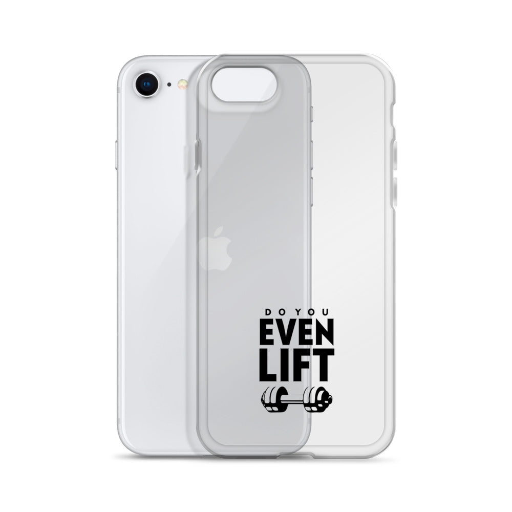 DO YOU EVEN LIFT - iPhone Case