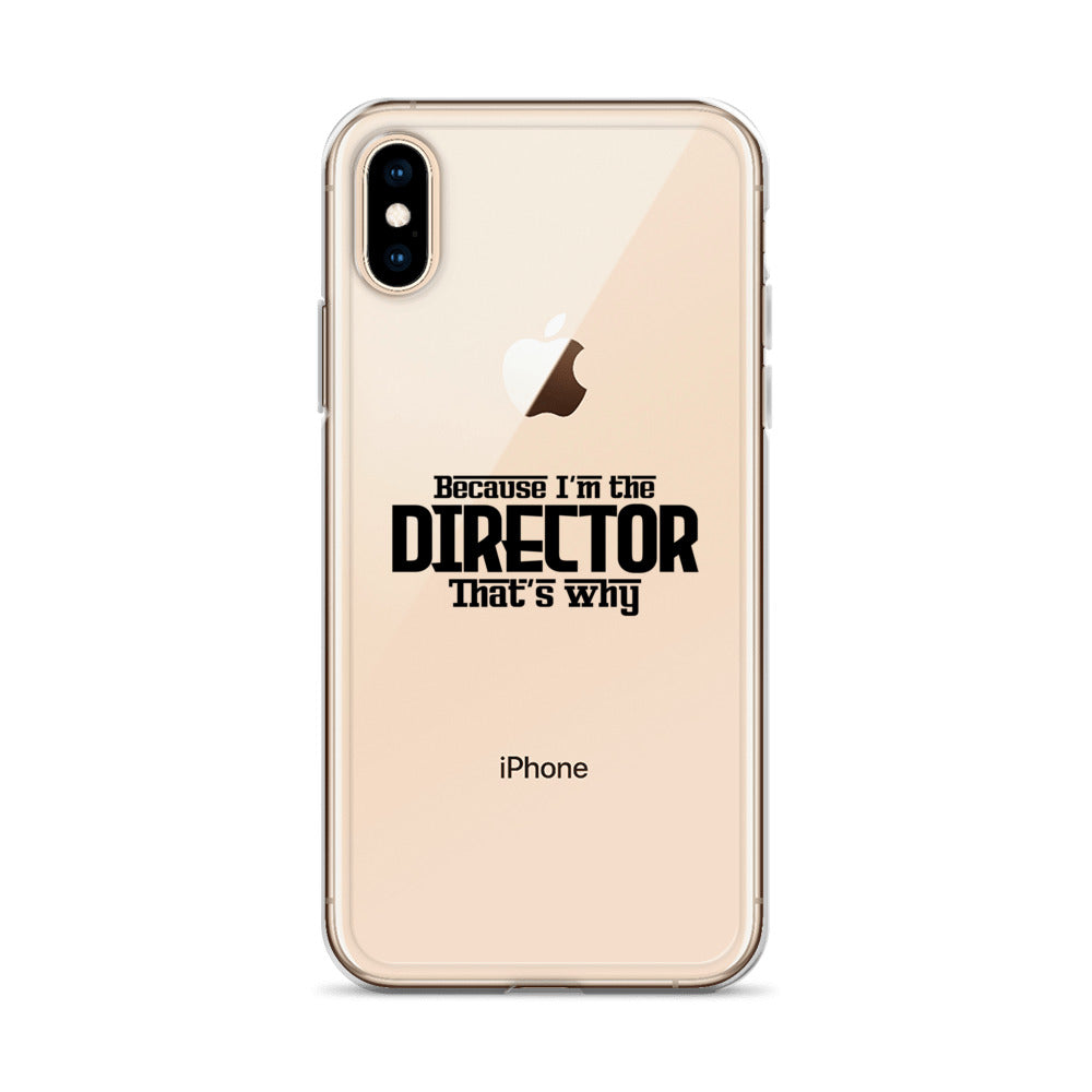 I'm the director- iPhone Case Transparent