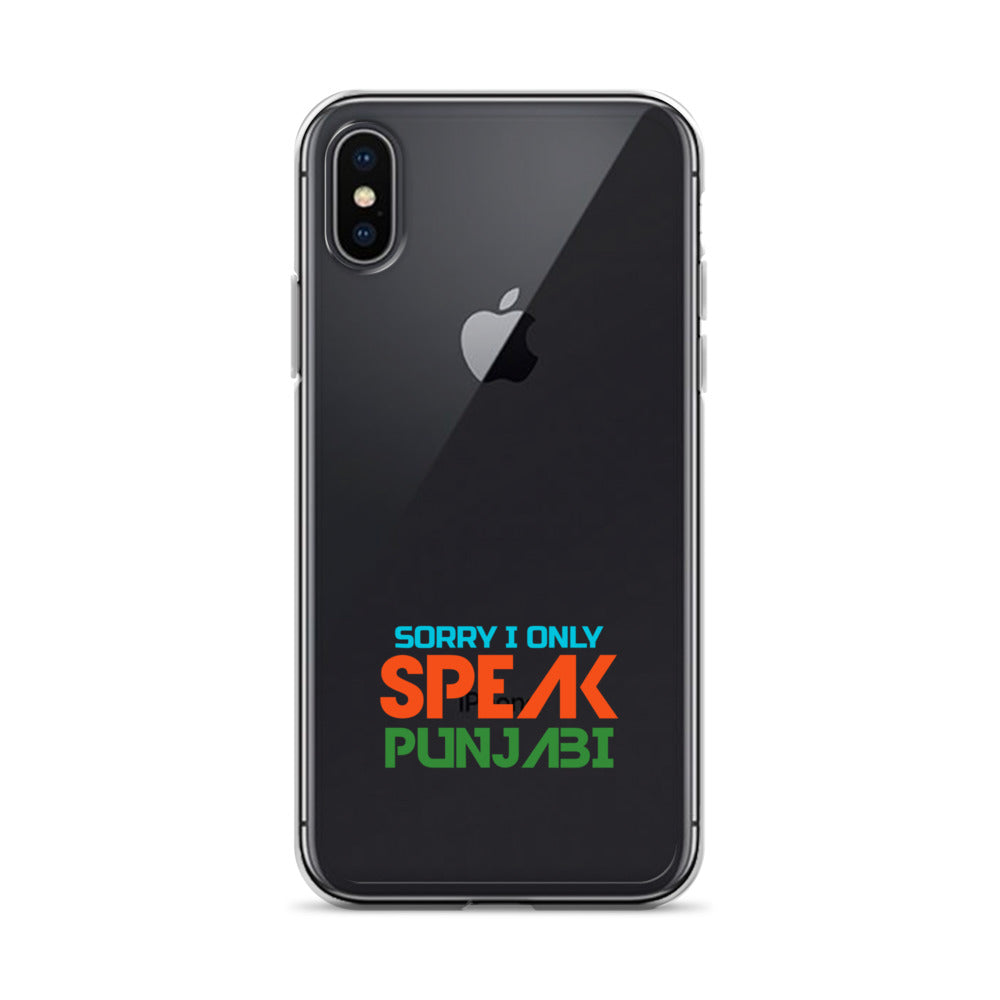 SORRY I ONLY SPEAK PUNJABI - iPhone Case