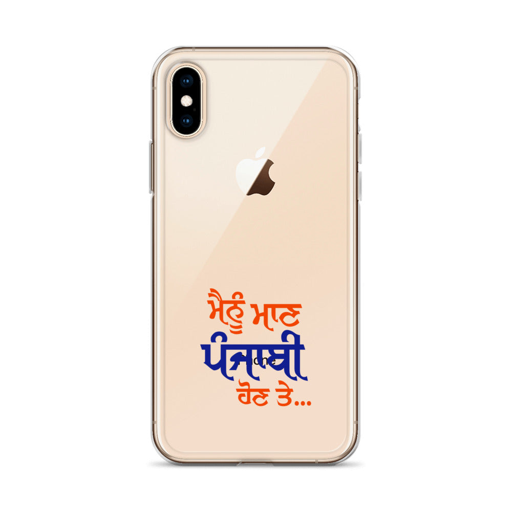 MAINU MAAN PUNJABI HON TE - iPhone Case