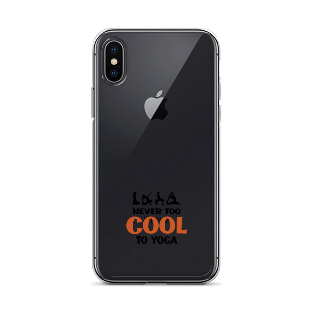NEVER TOO COOL TO YOGA - iPhone Case